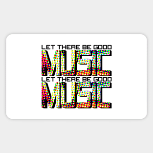 MUSIC #7 (LET THERE BE GOOD) Sticker